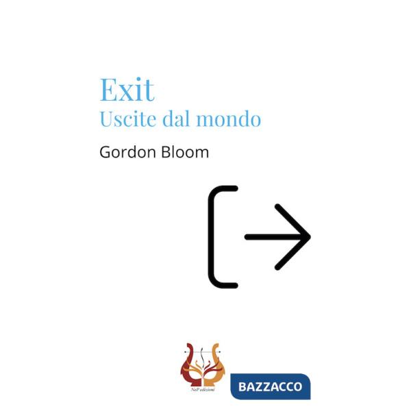 Exit. Uscite dal mondo