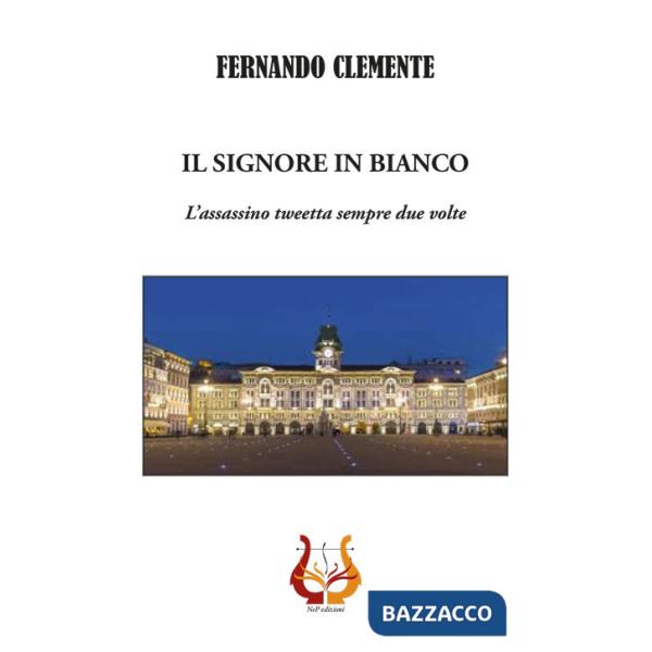 Signore in bianco. L'assassino tweetta sempre due volte (Il)