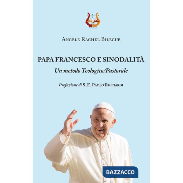 Papa Francesco e sinodalità. Un metodo teologico/pastorale