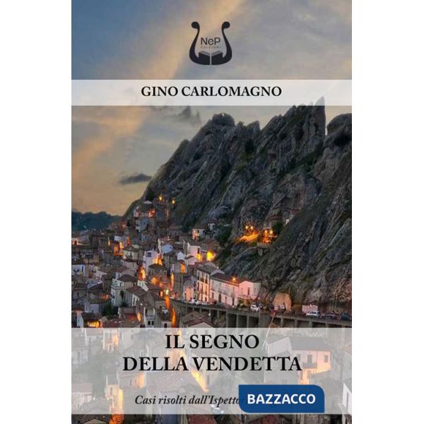 Segno della vendetta. Casi risolti dall'Ispettore Gregòri (Il)