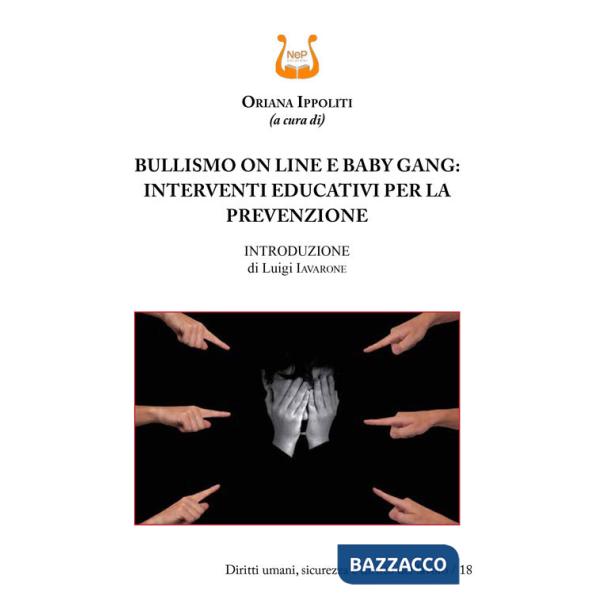 Bullismo on line e baby gang: interventi educativi per la prevenzione