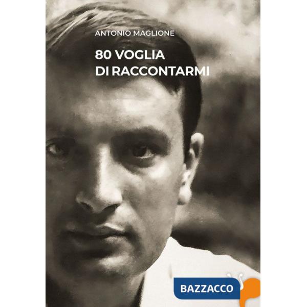 80 voglia di raccontarmi