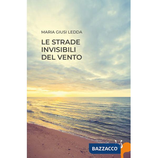 Strade invisibili del vento. Nuova ediz. (Le)