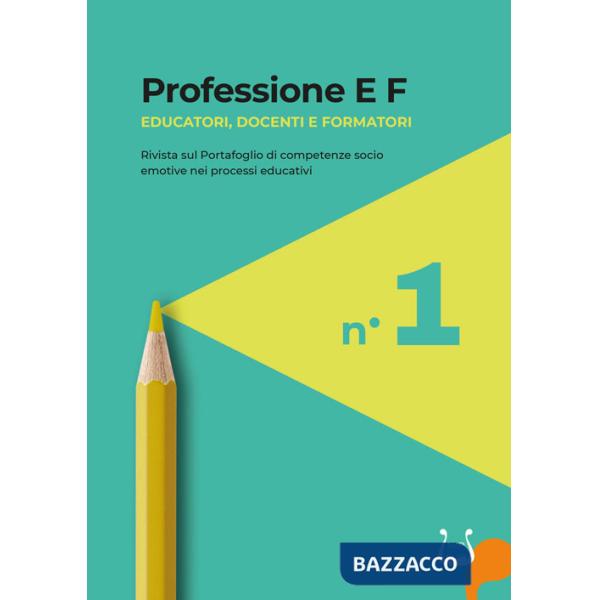Professione E F. Educatori, docenti e formatori. Rivista sul portafoglio di competenze socio emotive nei processi educativi (202