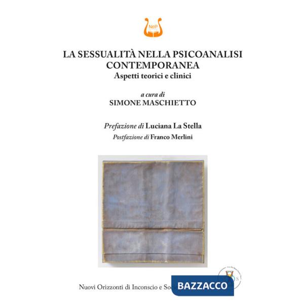 Sessualità nella psicoanalisi contemporanea. Aspetti teorici e clinici (La)