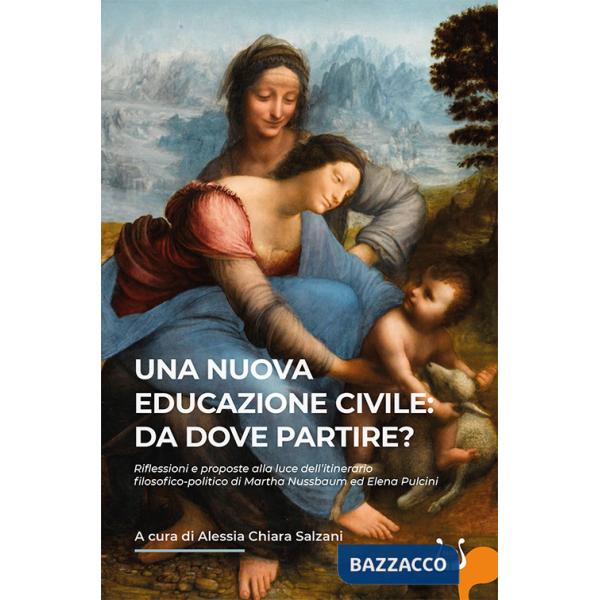 Nuova educazione civile: da dove partire? Riflessioni e proposte alla luce dell'itinerario filosofico-politico di Martha Nussbau