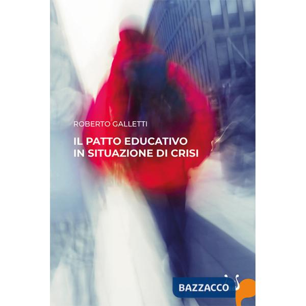 Patto educativo in situazione di crisi. Nuova ediz. (Il)