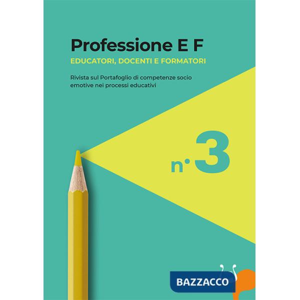 Professione E F. Educatori, docenti e formatori. Rivista sul portafoglio di competenze socio emotive nei processi educativi (202