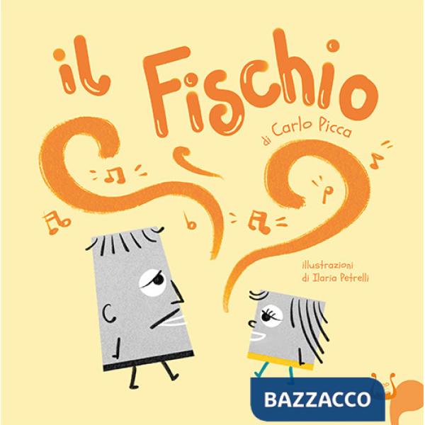 Fischio. Ediz. illustrata (Il)