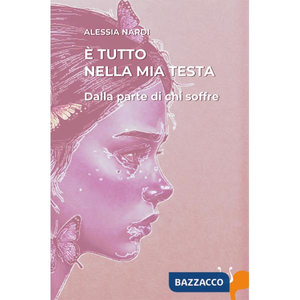 È tutto nella mia testa. Dalla parte di chi soffre