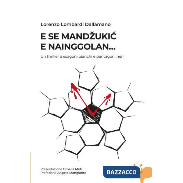 E se Mandzukic e Nainggolan... Un thriller a esagoni bianchi e pentagoni neri
