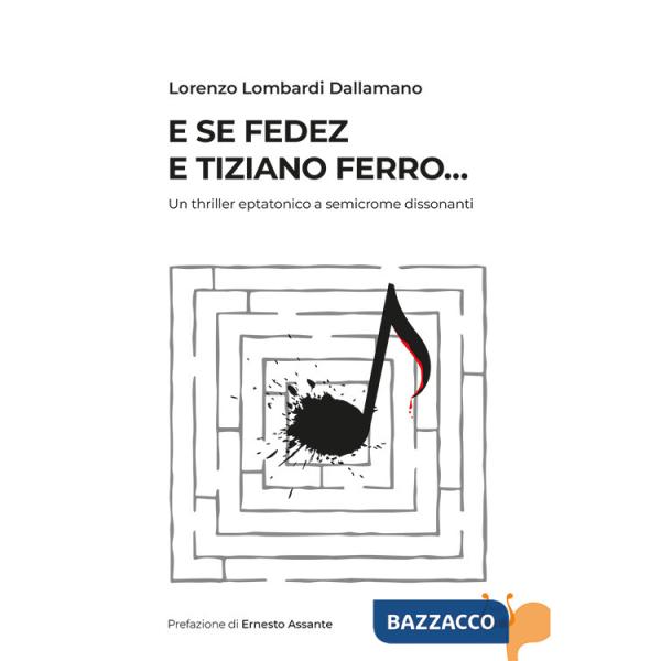 E se Fedez e Tiziano Ferro... Un thriller eptatonico a semicrome dissonanti