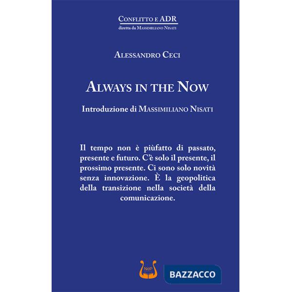 Always in the now. Ediz. italiana