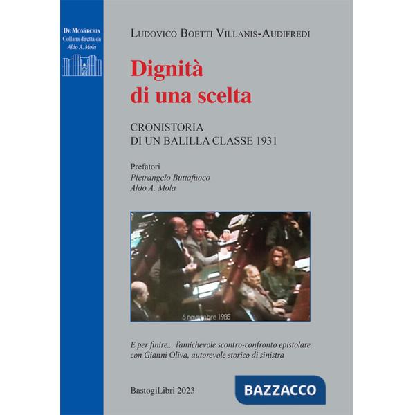 Dignità di una scelta. Cronistoria di un balilla classe 1931