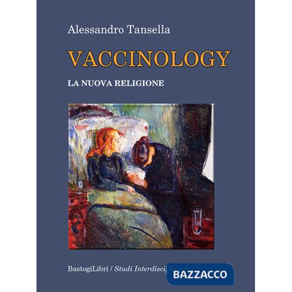 Vaccinology. La nuova religione