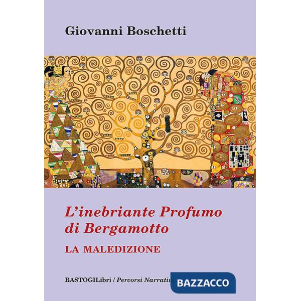 Inebriante profumo di bergamotto. La maledizione (L')