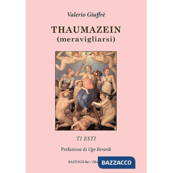 Thaumazein (meravigliarsi). Ti esti