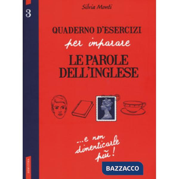 Quaderno d'esercizi per imparare le parole dell'inglese. Vol. 3