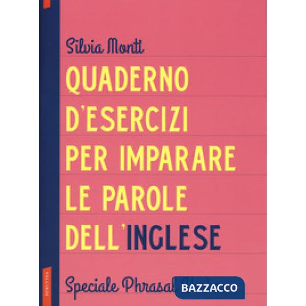 Quaderno d'esercizi per imparare le parole dell'inglese. Vol. 8: Speciale Phrasa