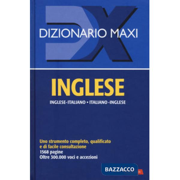 Dizionario maxi. Inglese. Italiano-inglese, inglese-italiano. Nuova ediz.