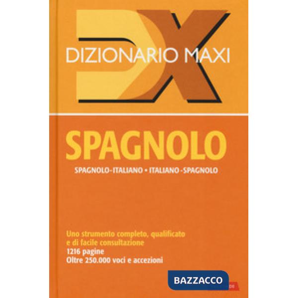 Dizionario maxi. Spagnolo. Spagnolo-italiano, italiano spagnolo. Nuova ediz.
