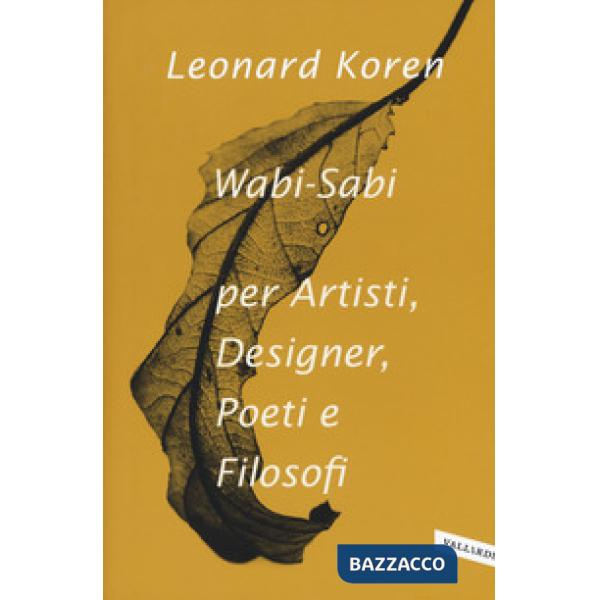 Wabi-sabi per artisti, designer, poeti e filosofi