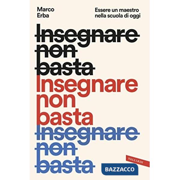 Insegnare non basta. Essere un maestro nella scuola di oggi