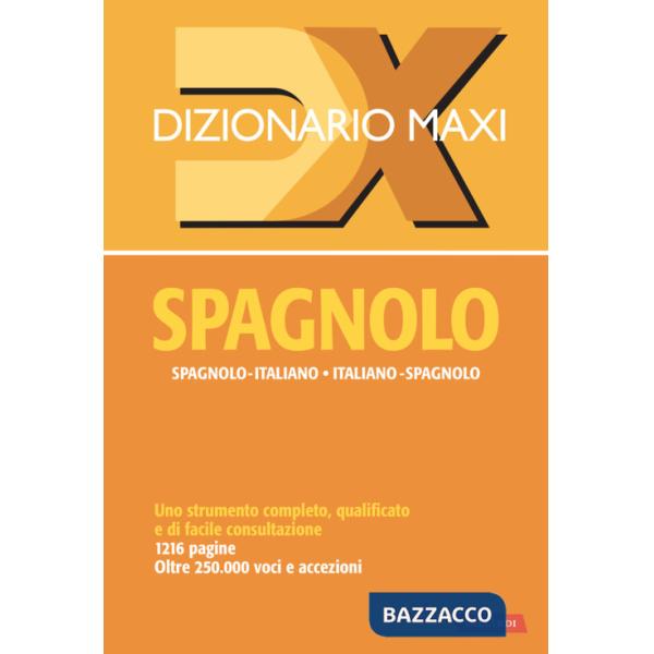 Dizionario maxi. Spagnolo. Spagnolo-italiano, italiano spagnolo