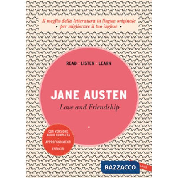Love and friendship. Ediz. integrale. Con versione audio completa