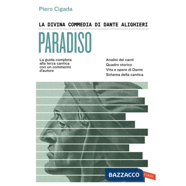 Divina Commedia di Dante Alighieri. Paradiso. La guida completa alla terza cantica con un commento d'autore (La)
