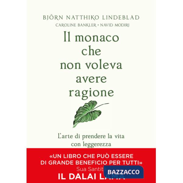 Monaco che non voleva avere ragione. L'arte di prendere la vita con leggerezza (Il)