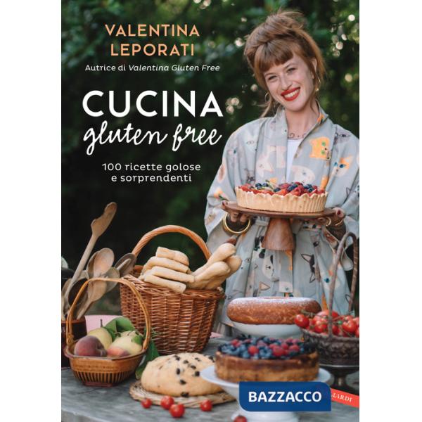 Cucina gluten free. 100 ricette golose e sorprendenti