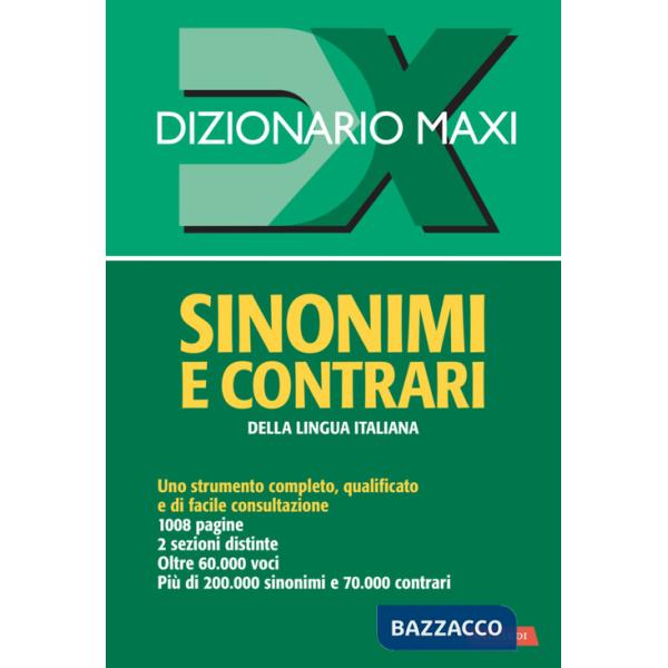 Dizionario maxi. Sinonimi e contrari della lingua italiana