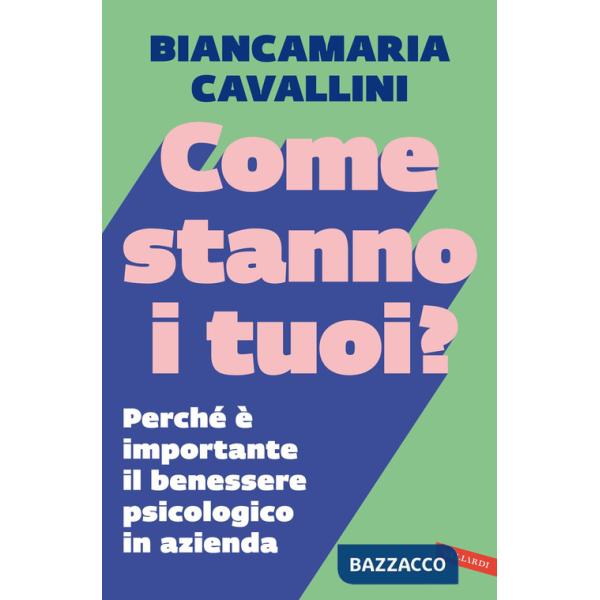 Come stanno i tuoi? Perché è importante il benessere psicologico in azienda