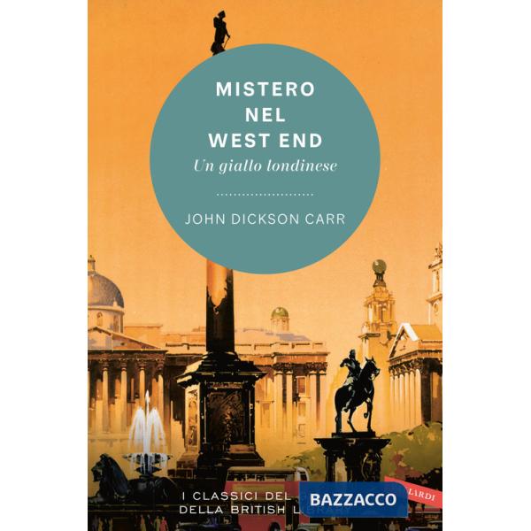 Mistero nel West End. Un giallo londinese