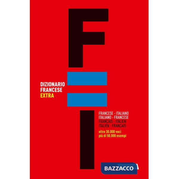 Dizionario francese extra. Italiano-francese, francese-italiano