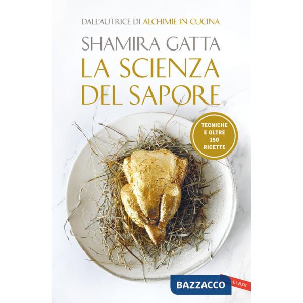 Scienza del sapore. Tecniche e oltre 150 ricette (La)