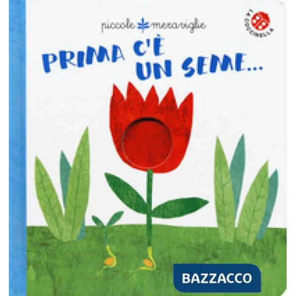 Prima c'e' un seme.... Ediz. a colori