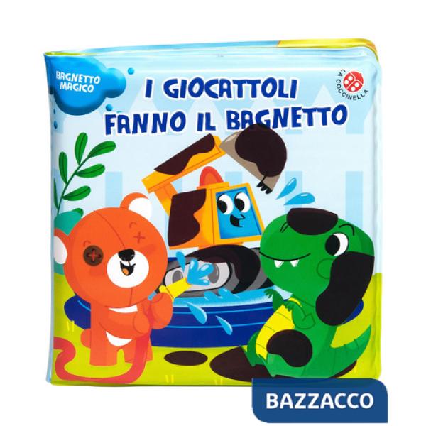 Giocattoli fanno il bagnetto! Ediz. a colori (I)