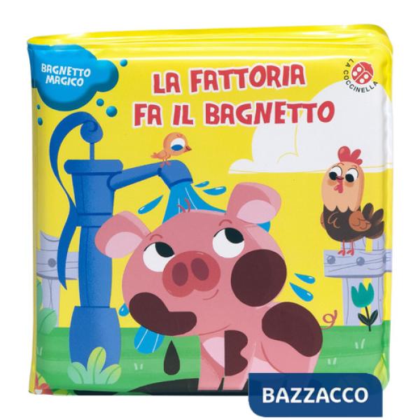 Fattoria fa il bagnetto. Ediz. a colori (La)