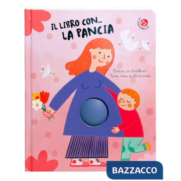 Libro con... la pancia, Arriva un fratellino! Nove mesi di filastrocche (Il)