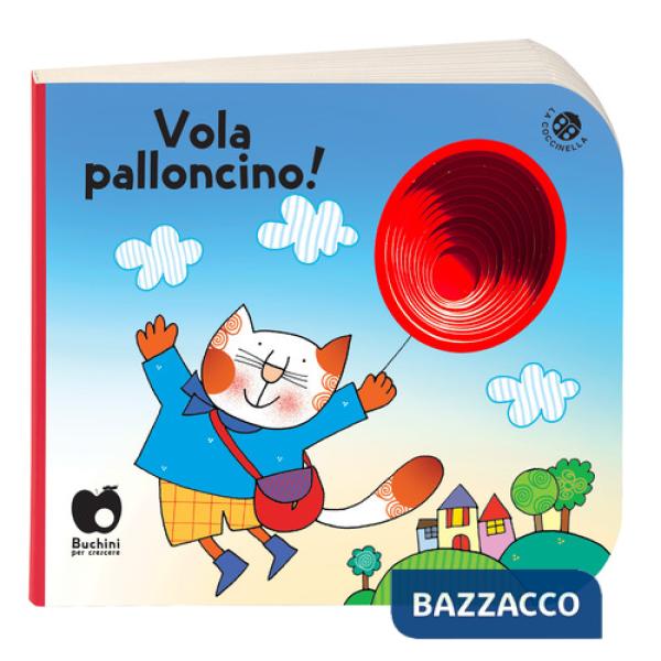 Vola, palloncino! Ediz. a colori