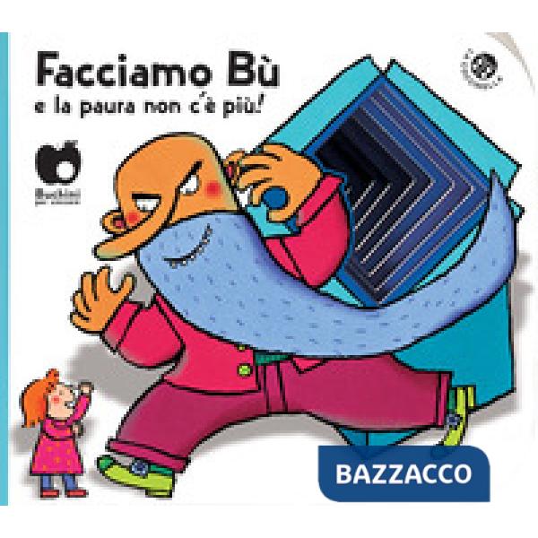 Facciamo bù e la paura non c'è più! Ediz. a colori