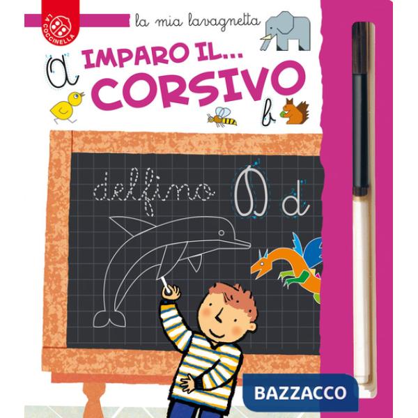 Imparo il... Corsivo. Vado alla scuola primaria! Ediz. a colori. Con gadget