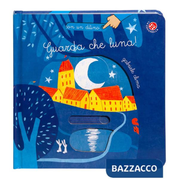 Guarda che luna. Ediz. a colori