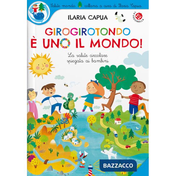 Girogirotondo è uno il mondo! Ediz. a colori