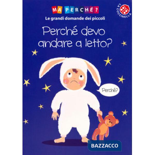 Perché devo andare a letto? Ediz. a colori