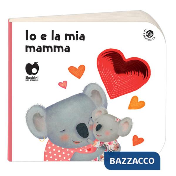 Io e la mia mamma. Ediz. a colori