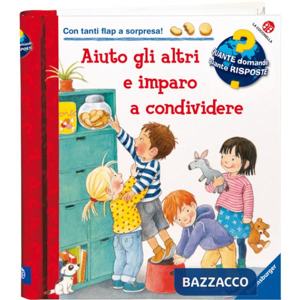 Aiuto gli altri e imparo a condividere. Un libro con tante finestrelle. Ediz. a colori
