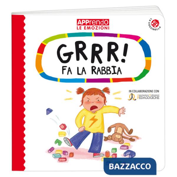 Grrr! fa la rabbia. Faccio amicizia con le mie emozioni. Ediz. a colori